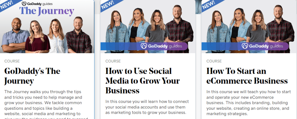 Three GoDaddy courses â€“ GoDaddyâ€™s journey, how to use social media to grow your business, and how to start an eCommerce business. They all come with a picture of four young people.