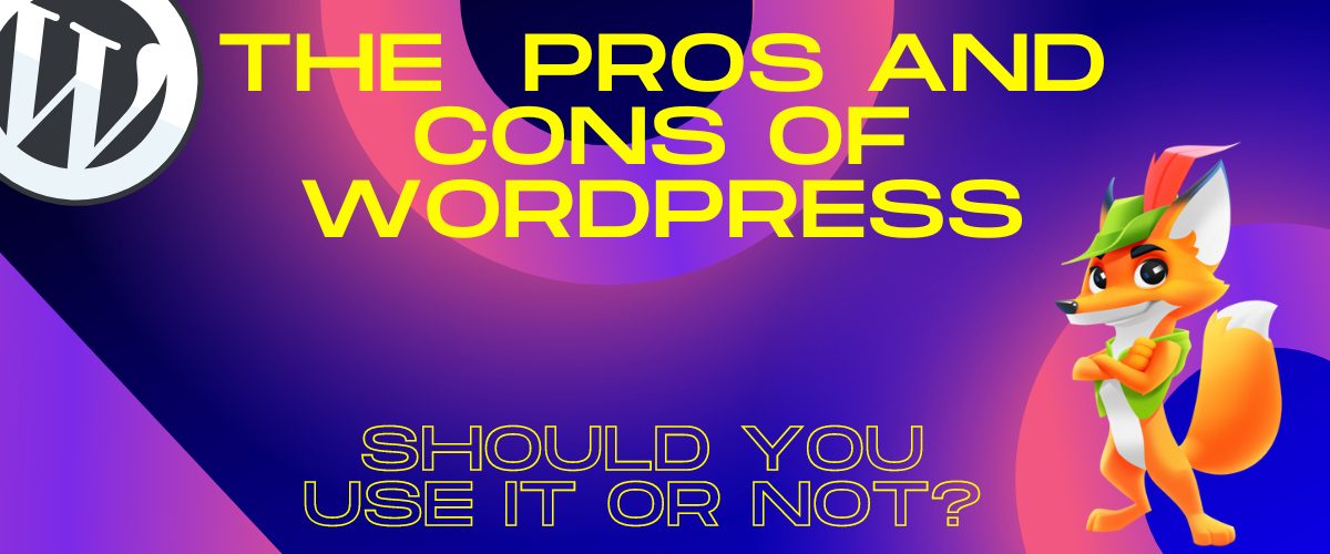 The Pros and Cons of WordPress