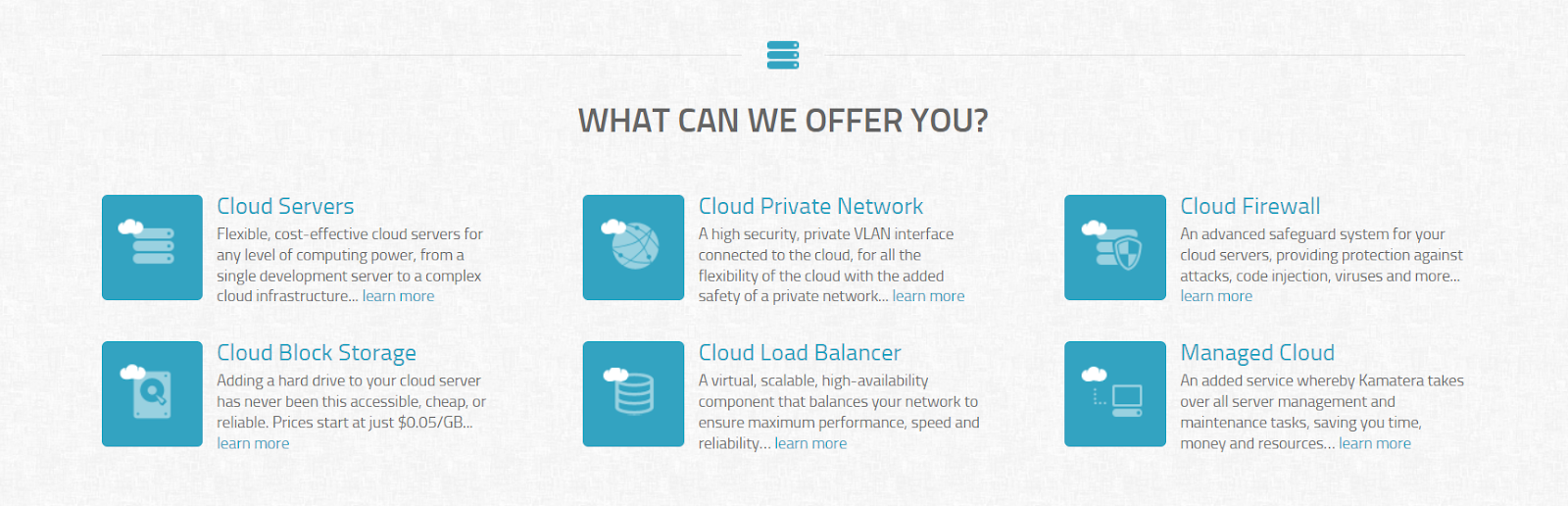 Kamatera offers excellent cloud servers, a high-security cloud private network, a cloud firewall, cloud block storage, a cloud load balancer, managed cloud, and many other services.