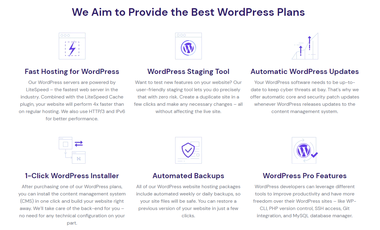 Hostinger provides amazing WordPress tools, including a staging tool, a one-click WordPress installer, automated backups, and much more.