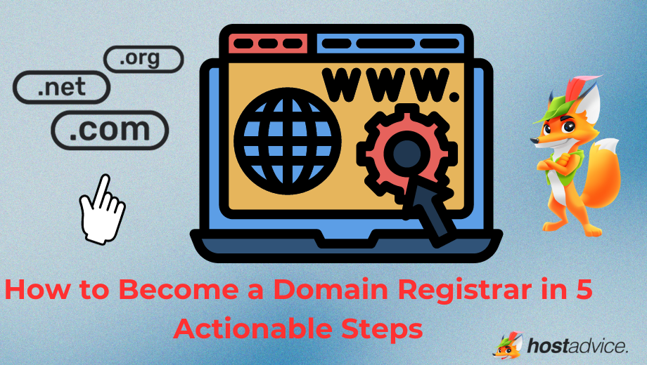 How to Become a Domain Registrar in 5 Actionable Steps blog image