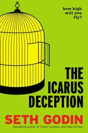 The Icarus Deception by Seth Godin