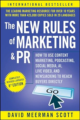 The New Rules of Marketing & PR by David Meerman Scott